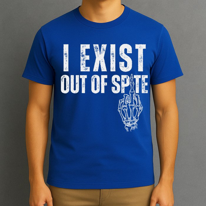 I Exist Out Of Spite T-Shirt