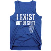 I Exist Out Of Spite Tank Top