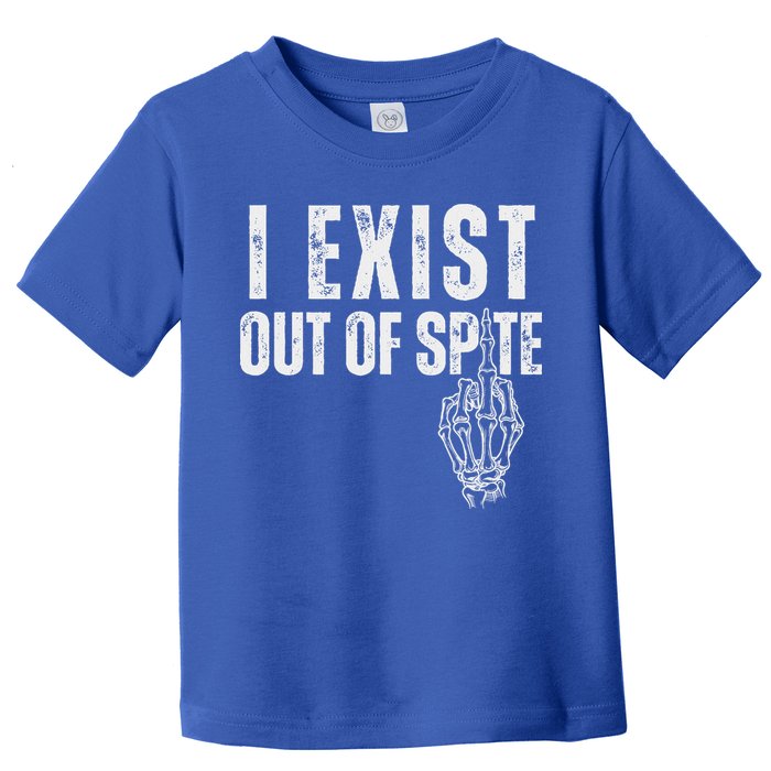 I Exist Out Of Spite Toddler T-Shirt