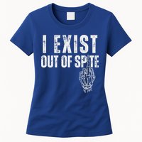 I Exist Out Of Spite Womens T-Shirt