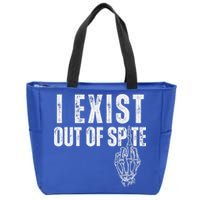 I Exist Out Of Spite Zip Tote Bag