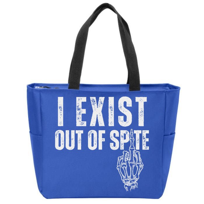 I Exist Out Of Spite Zip Tote Bag