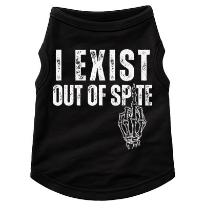 I Exist Out Of Spite Funny Dark Humor Doggie Tank