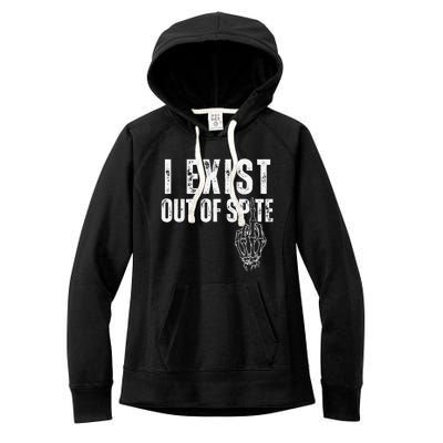 I Exist Out Of Spite Funny Dark Humor Women's Fleece Hoodie