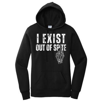 I Exist Out Of Spite Funny Dark Humor Women's Pullover Hoodie
