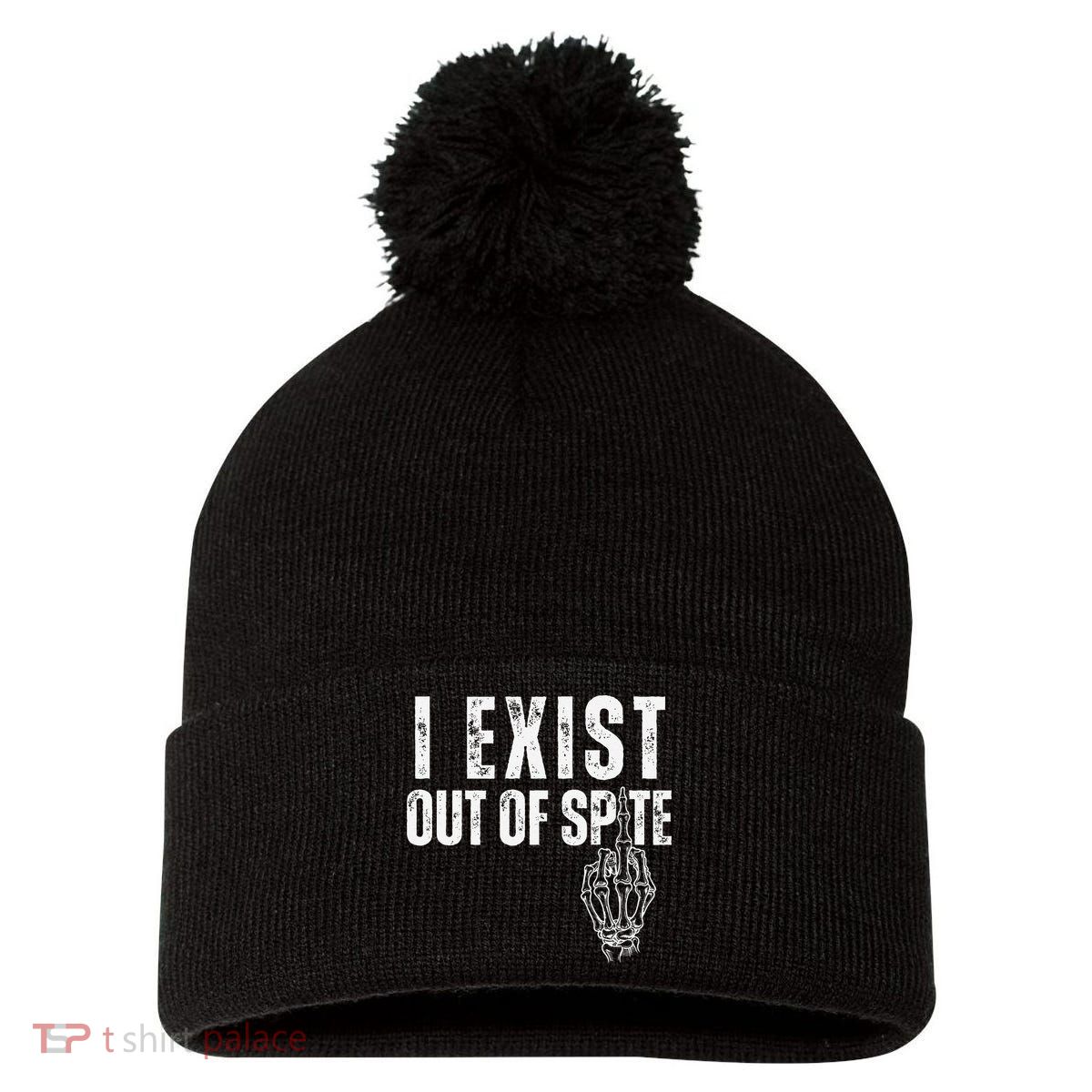 I Exist Out Of Spite Funny Dark Humor Pom Pom 12in Knit Beanie