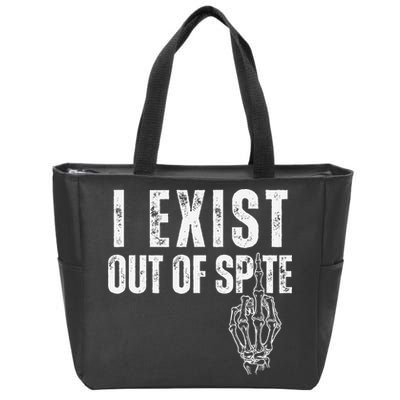 I Exist Out Of Spite Funny Dark Humor Zip Tote Bag