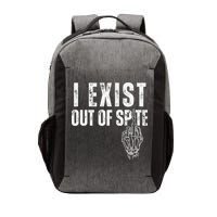 I Exist Out Of Spite Funny Dark Humor Vector Backpack
