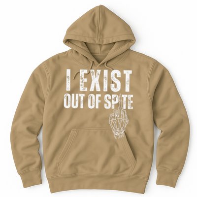 I Exist Out Of Spite Funny Dark Humor Hoodie