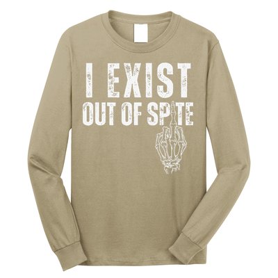 I Exist Out Of Spite Funny Dark Humor Long Sleeve Shirt