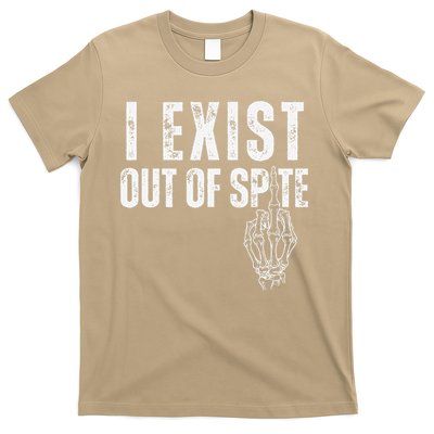 I Exist Out Of Spite Funny Dark Humor T-Shirt