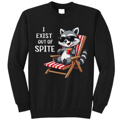 I Exist Out Of Spite Funny Raccoon Sunglasses Tall Sweatshirt