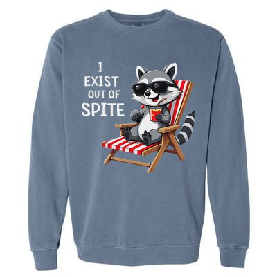 I Exist Out Of Spite Funny Raccoon Sunglasses Garment-Dyed Sweatshirt