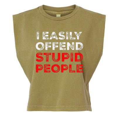 I Easily Offend Stupid People Garment-Dyed Women's Muscle Tee