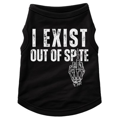 I Exist Out Of Spite Funny Dark Humor Doggie Tank
