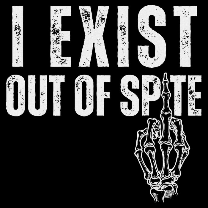 I Exist Out Of Spite Funny Dark Humor Button