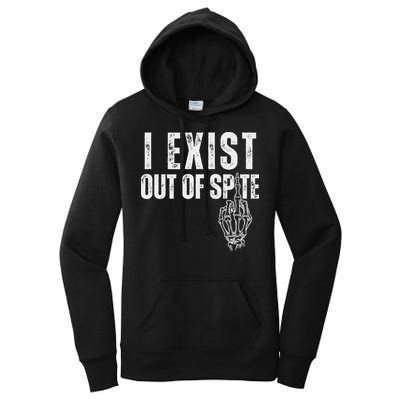 I Exist Out Of Spite Funny Dark Humor Women's Pullover Hoodie