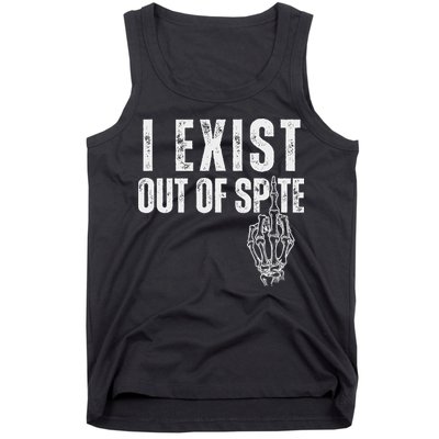I Exist Out Of Spite Funny Dark Humor Tank Top