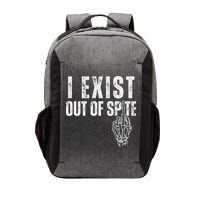 I Exist Out Of Spite Funny Dark Humor Vector Backpack