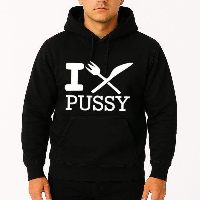 I Eat Pussy Funny Sex Hoodie