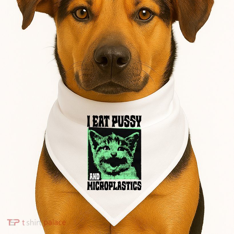 I Eat Pussy And Microplastics USA-Made Doggie Bandana