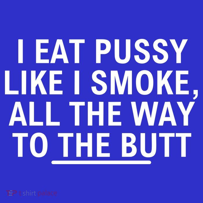 I Eat Pussy Like I Smoke All The Way To The Butt 16 in Basic Backpack