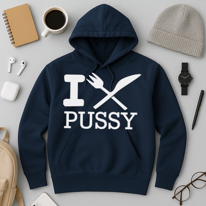 I EAT PUSSY FUNNY SEX Hoodie