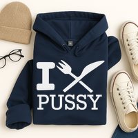 I EAT PUSSY FUNNY SEX Hoodie