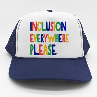 Inclusion Everywhere Please Trucker Hat