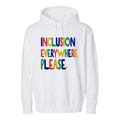 Inclusion Everywhere Please Garment-Dyed Fleece Hoodie