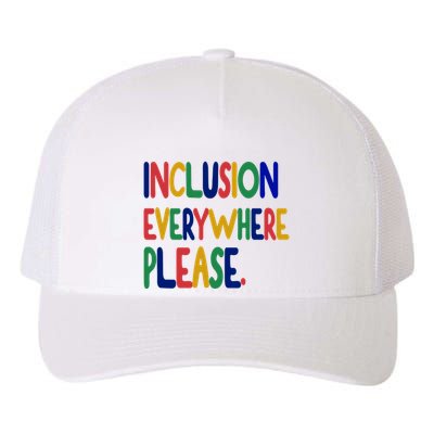 Inclusion Everywhere Please Yupoong Adult 5-Panel Trucker Hat