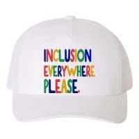 Inclusion Everywhere Please Yupoong Adult 5-Panel Trucker Hat