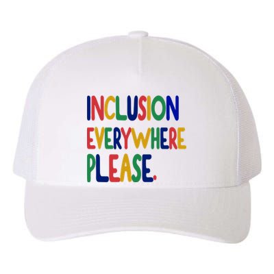 Inclusion Everywhere Please Yupoong Adult 5-Panel Trucker Hat