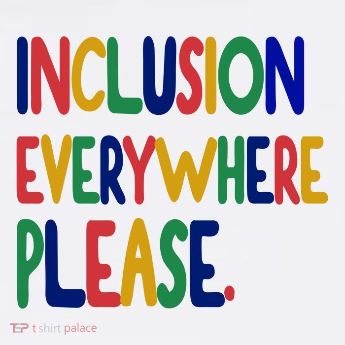Inclusion Everywhere Please Sweatshirt