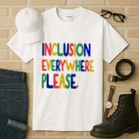 Inclusion Everywhere Please Tall T-Shirt