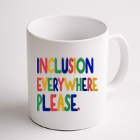 Inclusion Everywhere Please Coffee Mug