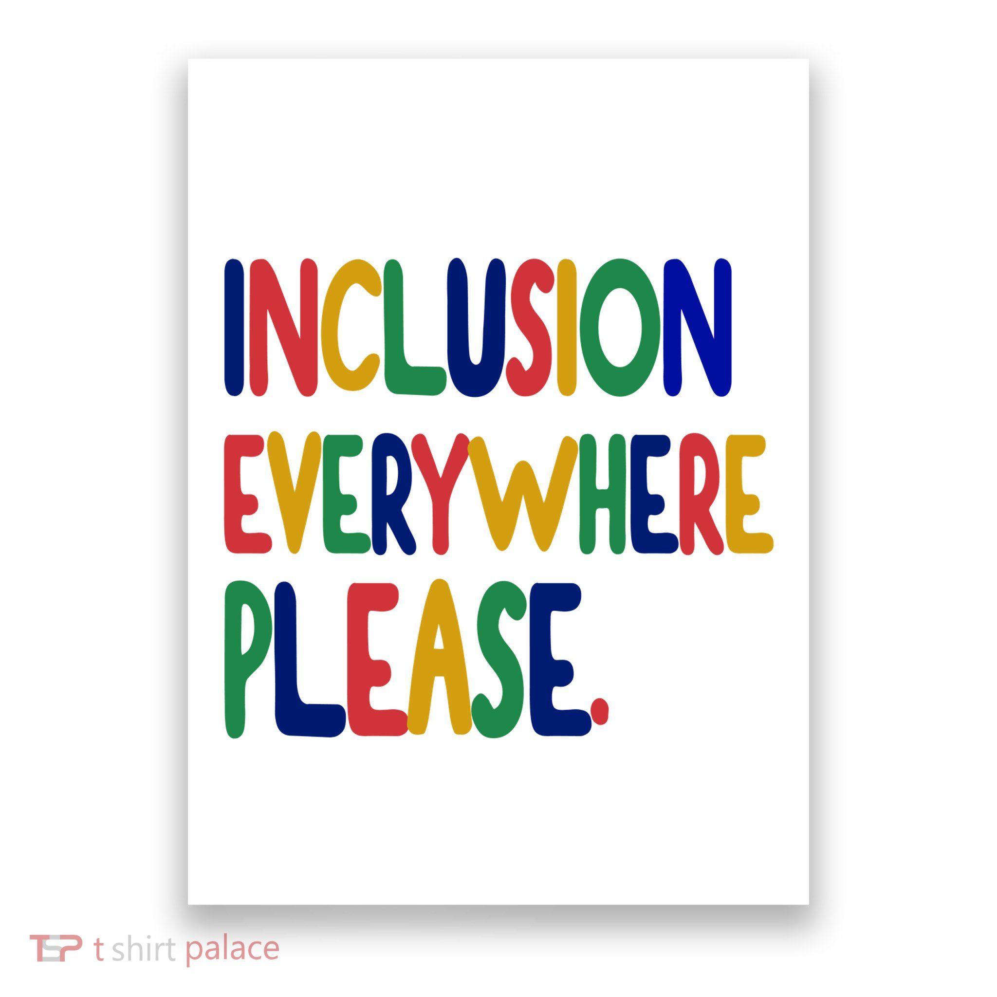 Inclusion Everywhere Please Poster