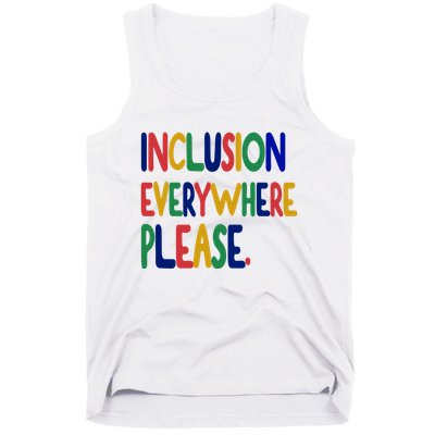 Inclusion Everywhere Please Tank Top