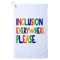 Inclusion Everywhere Please Golf Towel