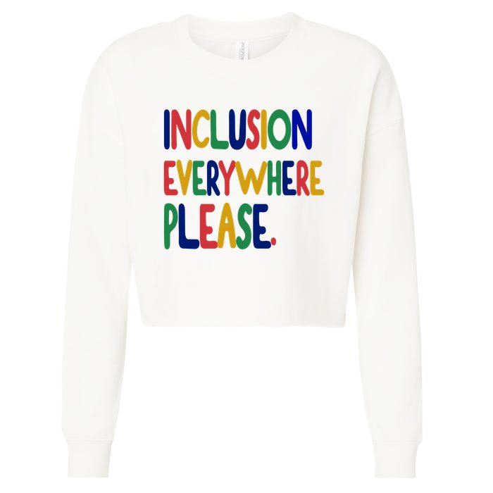 Inclusion Everywhere Please Cropped Pullover Crew