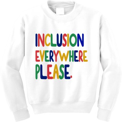 Inclusion Everywhere Please Kids Sweatshirt