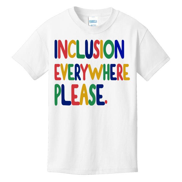 Inclusion Everywhere Please Kids T-Shirt