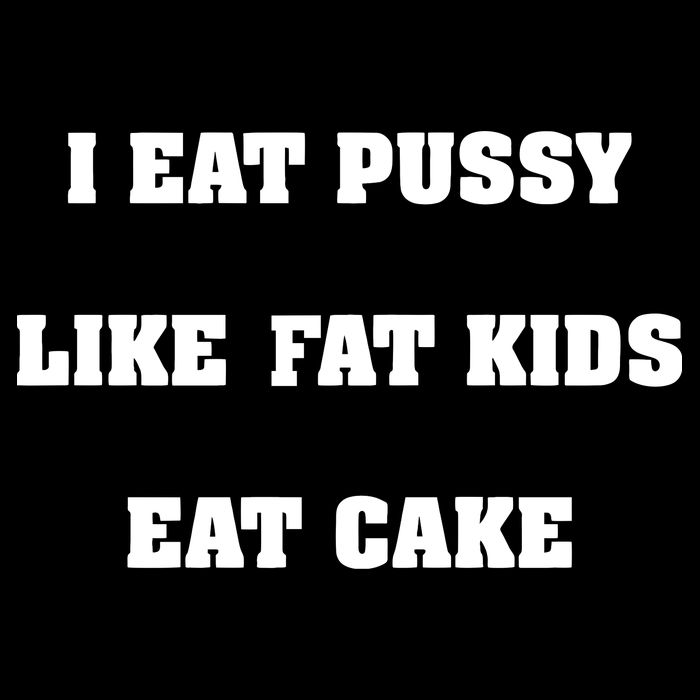 I Eat Pussy Like Fat Eat Cake Ladies Essential Flowy Tank