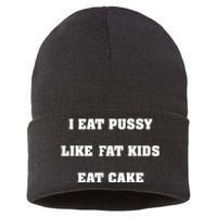 I Eat Pussy Like Fat Eat Cake Sustainable Knit Beanie