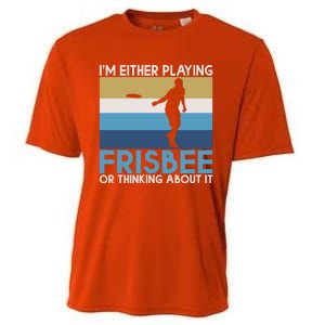 Im Either Playing Frisbee Or Thinking About It Frisbee Gift Cooling Performance Crew T-Shirt