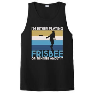 Im Either Playing Frisbee Or Thinking About It Frisbee Gift PosiCharge Competitor Tank