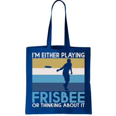 Im Either Playing Frisbee Or Thinking About It Frisbee Gift Tote Bag