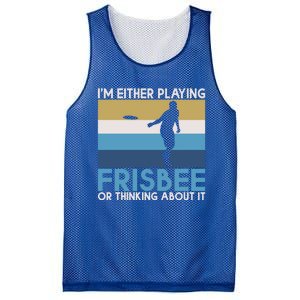 Im Either Playing Frisbee Or Thinking About It Frisbee Gift Mesh Reversible Basketball Jersey Tank