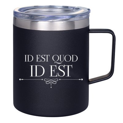 Id Est Quod Id Est It Is What It Is Ro Quote Latin Saying Gift 12oz Stainless Steel Coffee Mug