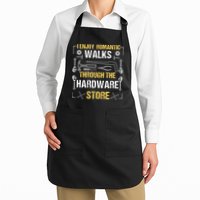 I Enjoy Romantic Walks Through The Hardware Store Apron